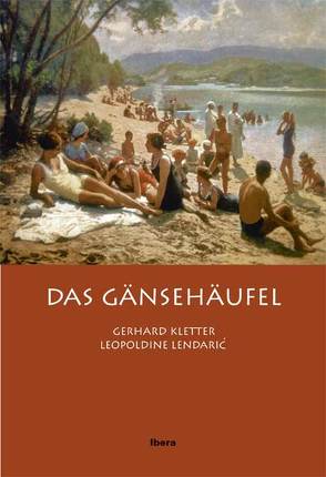 Das Gänsehäufel von Kletter,  Gerhard