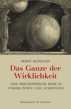 Das Ganze der Wirklichkeit von Reinhard,  Horst