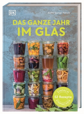 Das ganze Jahr im Glas von Nabulsi,  André Spange, Schirdewahn,  Melanie