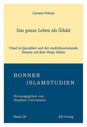 Das ganze Leben als Ǧihād von Polanz,  Carsten