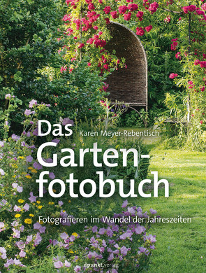 Das Gartenfotobuch von Meyer-Rebentisch,  Karen
