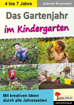 Das Gartenjahr im Kindergarten von Rosenwald,  Gabriela
