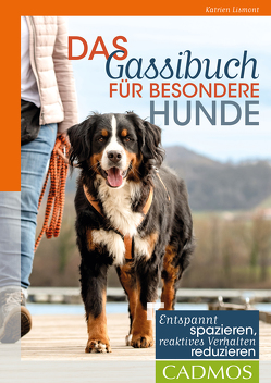 Das Gassi-Buch für besondere Hunde von Lismont,  Katrien
