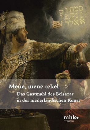 Das Gastmahl des Belsazar in der niederländischen Kunst von Dohe,  Sebastian, Harmssen,  Anne, Lange,  Justus