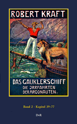 Das Gauklerschiff : Die Irrfahrten der Argonauten : Band 2 von Hertling,  Georg, Kraft,  Robert, von Reeken,  Dieter