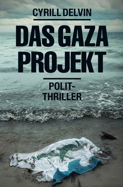 Das Gaza-Projekt von Delvin,  Cyrill
