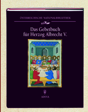 Das Gebetbuch für Herzog Albrecht V. von Fingernagel,  Andreas, Pirker-Aurenhammer,  Veronika