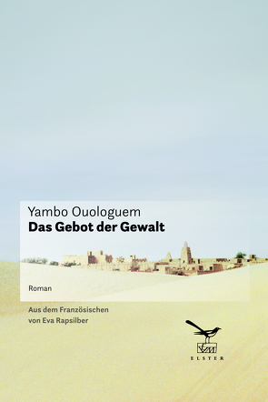 Das Gebot der Gewalt von Ouologuem,  Yambo, Rapsilber,  Eva