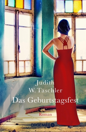 Das Geburtstagsfest von Taschler,  Judith W.