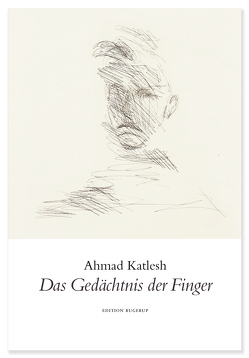 Das Gedächtnis der Finger von Katlesh,  Ahmad, Krüger,  Michael, Wilsch,  Kerstin