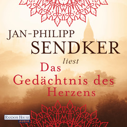 Das Gedächtnis des Herzens von Sendker,  Jan-Philipp