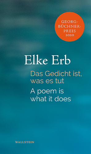 Das Gedicht ist, was es tut von Erb,  Elke