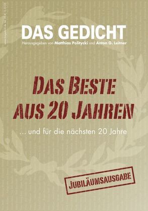 Das Gedicht. Zeitschrift /Jahrbuch für Lyrik, Essay und Kritik / DAS GEDICHT Bd. 20 von Bernstein,  F W, Böttcher,  Bas, Franzobel, Hahn,  Ulla, Kroetz,  Franz Xaver, Kunert,  Guenter, Leitner,  Anton G., Lentz,  Michael, Maar,  Paul, Petersdorff,  Dirk von, Politycki,  Matthias, Rühm,  Gerhard, Said, Schindel,  Robert