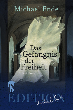 Das Gefängnis der Freiheit von Ende,  Michael