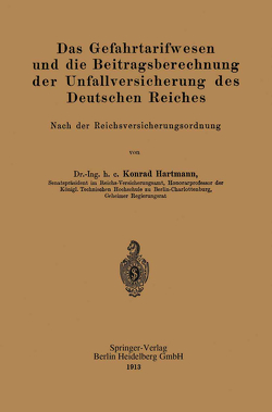 Das Gefahrtarifwesen und die Beitragsberechnung der Unfallversicherung des Deutschen Reiches von Hartmann,  Konrad