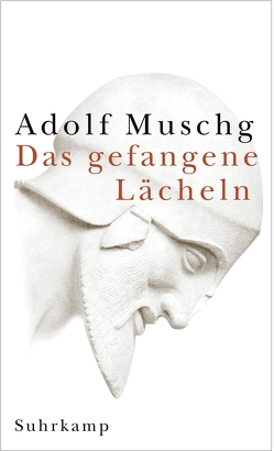 Das gefangene Lächeln von Muschg,  Adolf, Ohlbaum,  Isolde