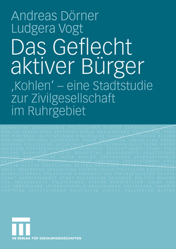 Das Geflecht aktiver Bürger von Dörner,  Andreas, Vogt,  Ludgera