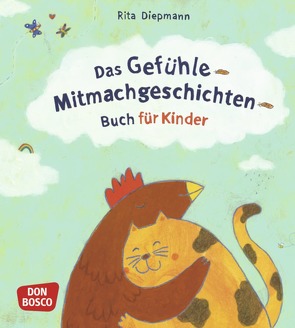 Das Gefühle-Mitmachgeschichten-Buch für Kinder von Braune,  Anne Marie, Diepmann,  Rita
