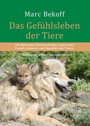 Das Gefühlsleben der Tiere von Bekoff,  Marc, Franz,  Elke