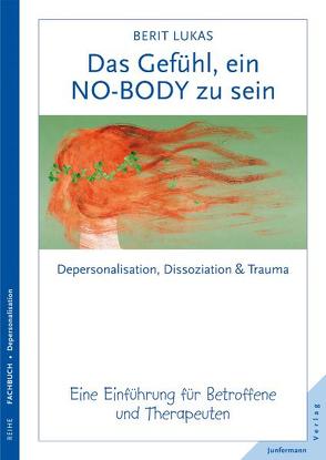 Das Gefühl, ein NO-BODY zu sein von Lukas,  Berit, Wolfradt,  Uwe