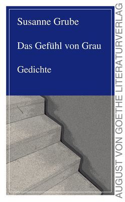 Das Gefühl von Grau von Grube,  Susanne