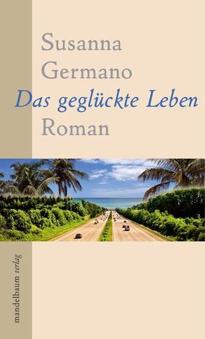 Das geglückte Leben von Germano,  Susanna