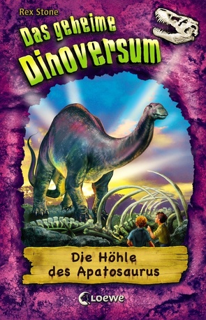 Das geheime Dinoversum (Band 11) – Die Höhle des Apatosaurus von Karl,  Elke, Spoor,  Mike, Stone,  Rex