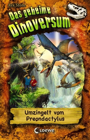 Das geheime Dinoversum (Band 17) – Umzingelt vom Preondactylus von Margineanu,  Sandra, Spoor,  Mike, Stone,  Rex