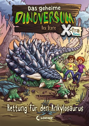 Das geheime Dinoversum Xtra 3 – Rettung für den Ankylosaurus von Karl,  Elke, Lipkowski,  Ron, Reinki,  Kaja, Stone,  Rex