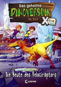 Das geheime Dinoversum Xtra 5 – Die Beute des Velociraptors von Karl,  Elke, Lipkowski,  Ron, Reinki,  Kaja, Stone,  Rex