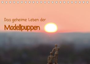 Das geheime Leben der Modellpuppen (Tischkalender 2019 DIN A5 quer) von Rebel - we're photography,  Werner