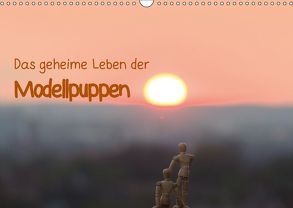 Das geheime Leben der Modellpuppen (Wandkalender 2019 DIN A3 quer) von Rebel - we're photography,  Werner