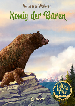 Das geheime Leben der Tiere (Wald, Band 2) – König der Bären von Ceccarelli,  Simona M., Walder,  Vanessa