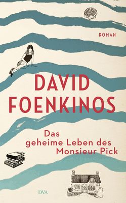 Das geheime Leben des Monsieur Pick von Foenkinos,  David, Kolb,  Christian