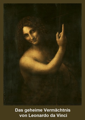 Das geheime Vermächtnis von Leonardo da Vinci von Berwanger,  Rudolf