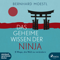 Das geheime Wissen der Ninja von Berger,  Wolfgang, Moestl,  Bernhard