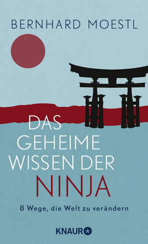 Das geheime Wissen der Ninja von Moestl,  Bernhard