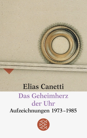 Das Geheimherz der Uhr von Canetti,  Elias