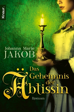 Das Geheimnis der Äbtissin von Jakob,  Johanna Marie