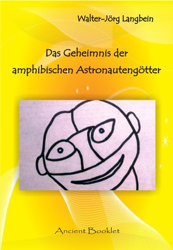 Das Geheimnis der amphibischen Astronautengötter von Langbein,  Walter-Jörg