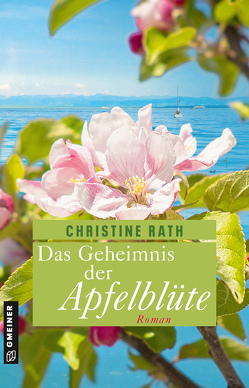 Das Geheimnis der Apfelblüte von Rath,  Christine
