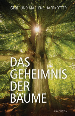 Das Geheimnis der Bäume von Haerkötter,  Gerd, Haerkötter,  Marlene