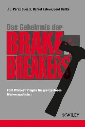 Das Geheimnis der BrakeBreakers von Beilke,  Gerd, Esteve,  Rafael, Pérez Cuesta,  Juanjo
