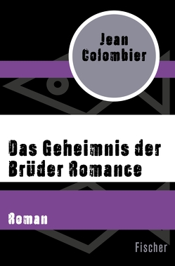 Das Geheimnis der Brüder Romance von Colombier,  Jean, Timmermann,  Klaus, Wasel,  Ulrike