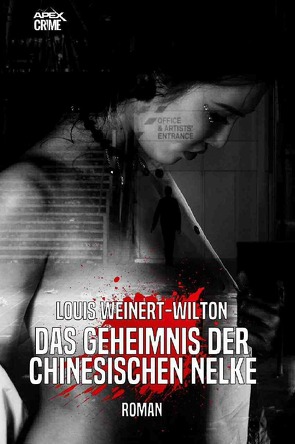 DAS GEHEIMNIS DER CHINESISCHEN NELKE von Dörge,  Christian, Weinert-Wilton,  Louis