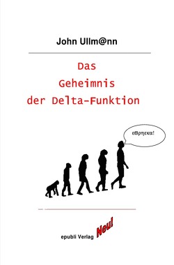 Das Geheimnis der Delta-Funktion von Ullmann,  John