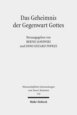 Das Geheimnis der Gegenwart Gottes von Hertel,  Stefanie, Janowski,  Bernd, Popkes,  Enno-Edzard, Wiest,  Cordula