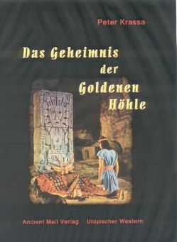 Das Geheimnis der Goldenen Höhle von Krassa,  Peter