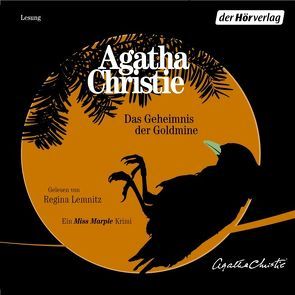 Das Geheimnis der Goldmine von Christie,  Agatha, Fruck,  Wolf-Dietrich, Lemnitz,  Regina, Moser,  Milena