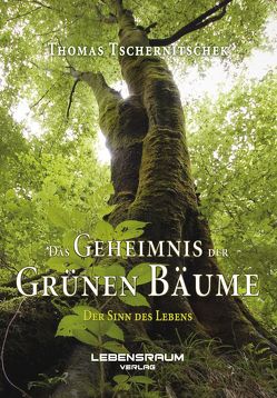 Das Geheimnis der grünen Bäume von Lebensraum,  Verlag